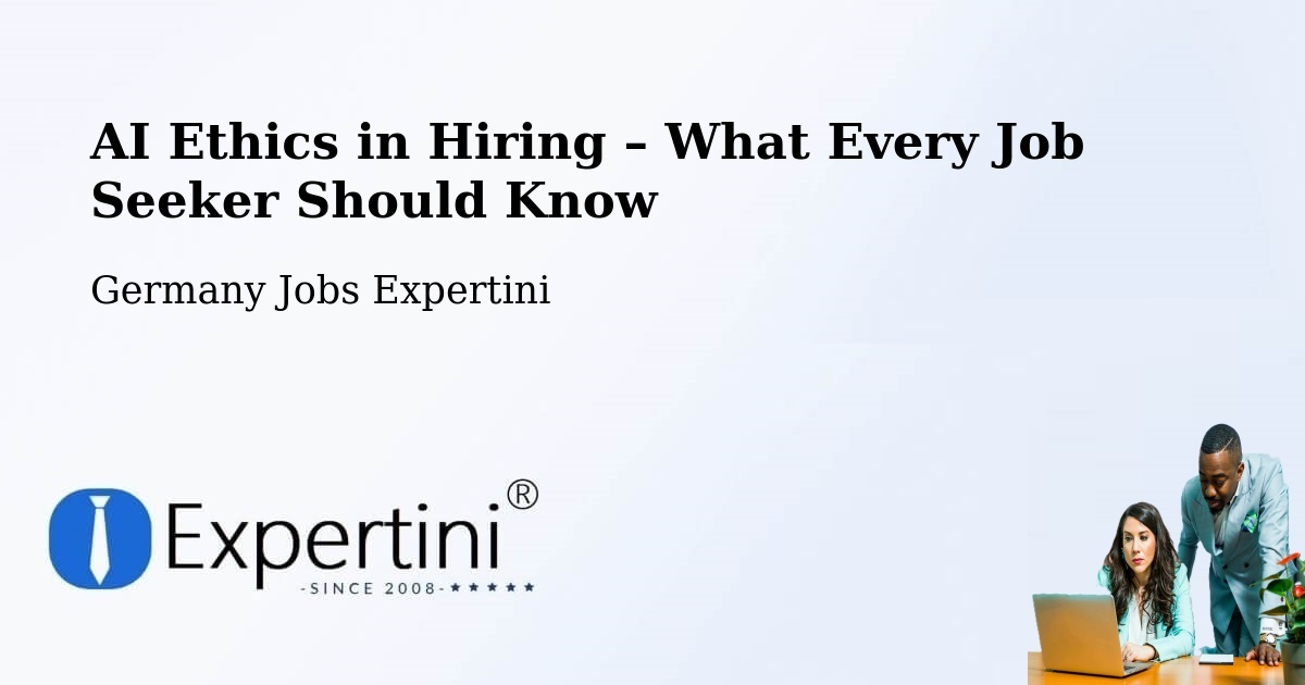AI Ethics in Recruitment & Hiring – Leonberg - Leonberg, Germany Jobs Expertini